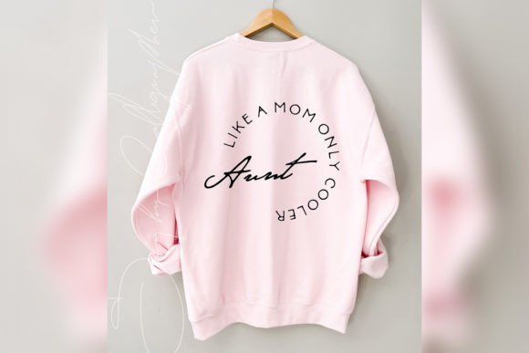 Aunt Like a Mom Only Cooler SVG PNG Pod