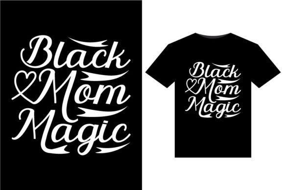 BLACK MOM MAGIC T-Shirts Design
