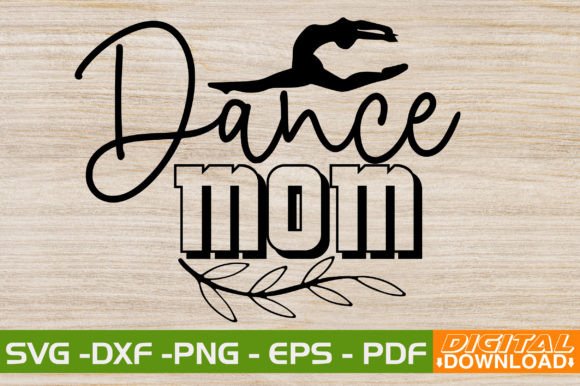 Dance Mom SVG Design