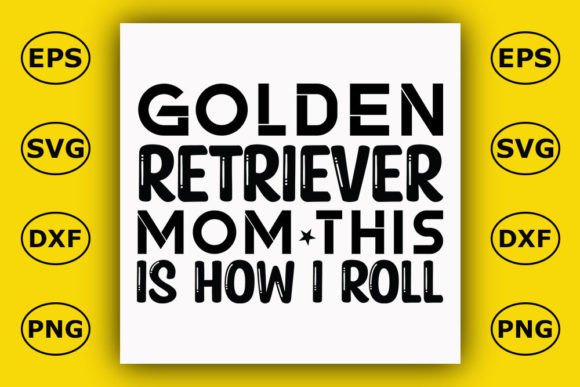 Dog T Shirt Design, Golden Retriever Mom