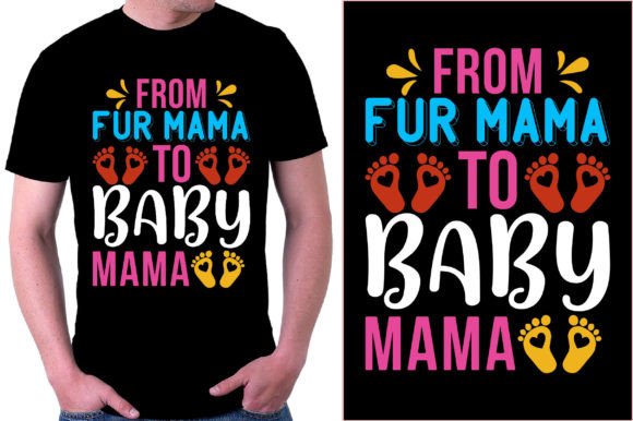 From Fur Mama to Baby Mama T-Shirt
