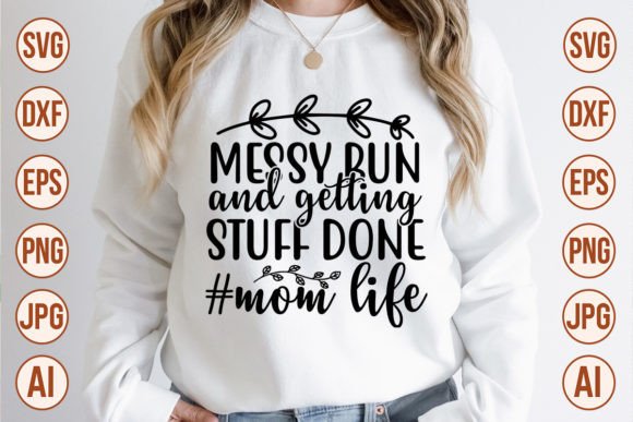 Messy Bun and Getting Stuff Done mom Li