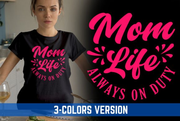 Mom Life Always on Duty V4 Mother’s Day
