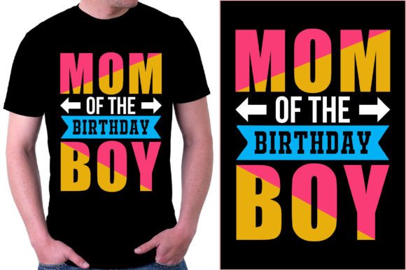 Mom of the Birthday Boy T-Shirt Design