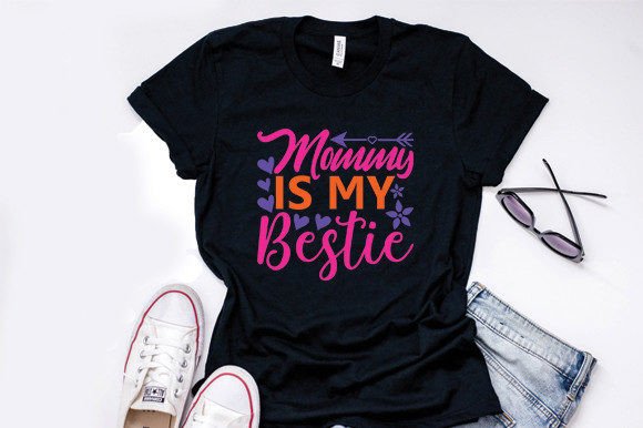 Mom Svg Design, Mommy is My Bestie