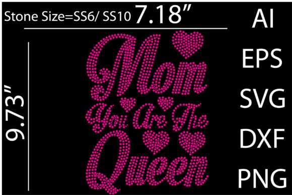 Mom You Are the Queen Rhinestone Template