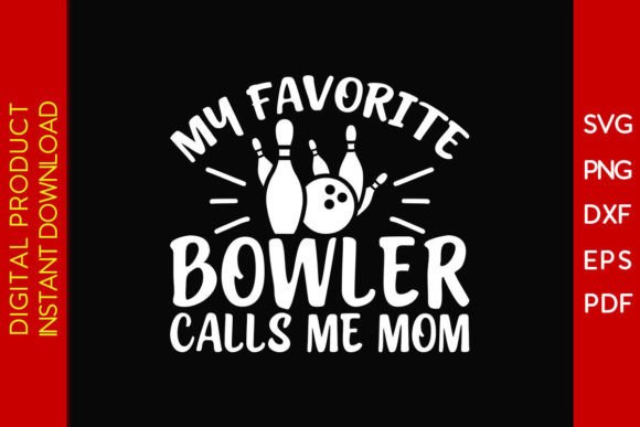 My Favorite Bowler Calls Me Mom SVG
