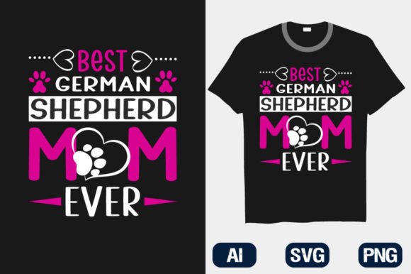 My German Shepherd Mom Ever T-shirts