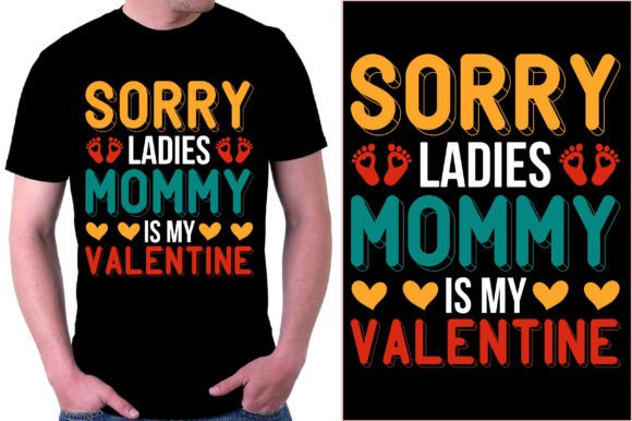 Sorry Ladies, Mommy Is My Valentine