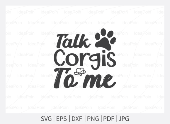 Talk Corgis to Me, Corgi Mom SVG