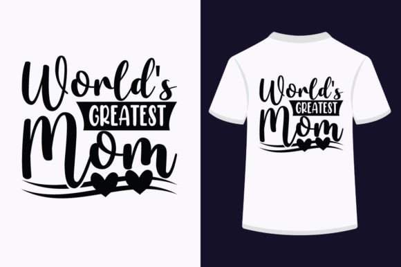 World’s Greatest Mom SVG Design
